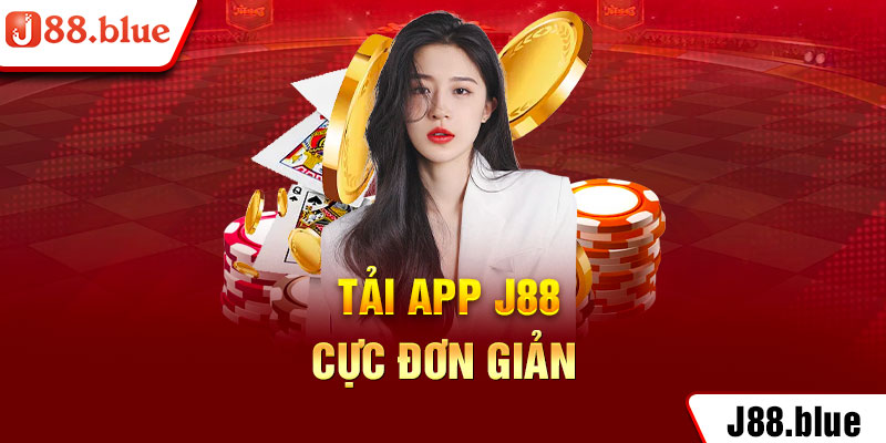 tải app J88 cực đơn giản