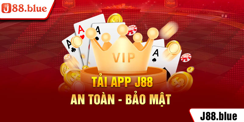 tải app J88 an toàn, bảo mật