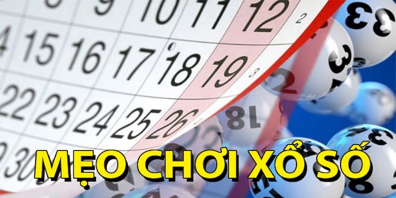 Các bí quyết hay chơi xổ số hiệu quả nhất